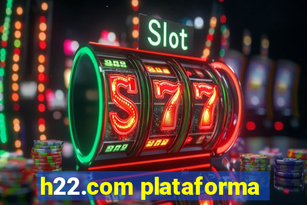 h22.com plataforma